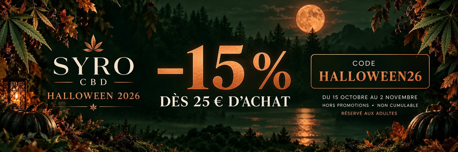 Halloween 2026 Syro CBD : −15 % dès 25 € avec le code HALLOWEEN26, jusqu’au 2 novembre